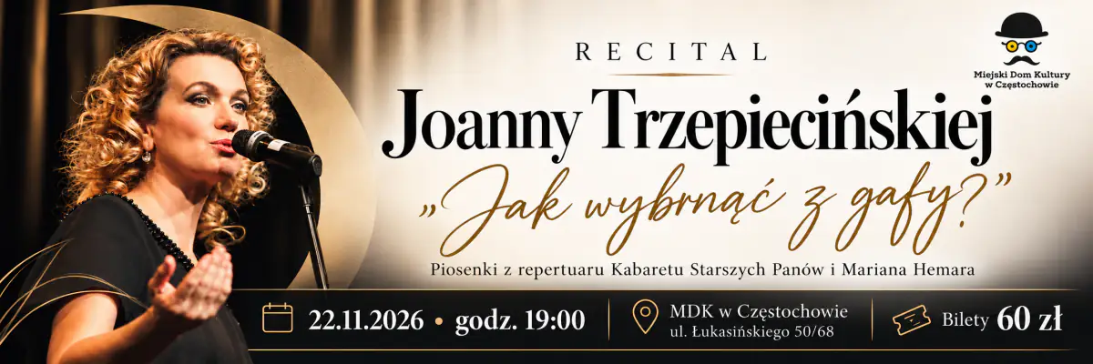 Jak wybrnąć z gafy - recital Joanny Trzepiecińskiej