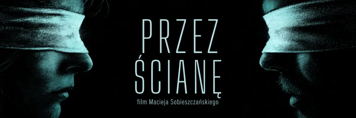 Przez Ścianę – film o miłości w więzieniu