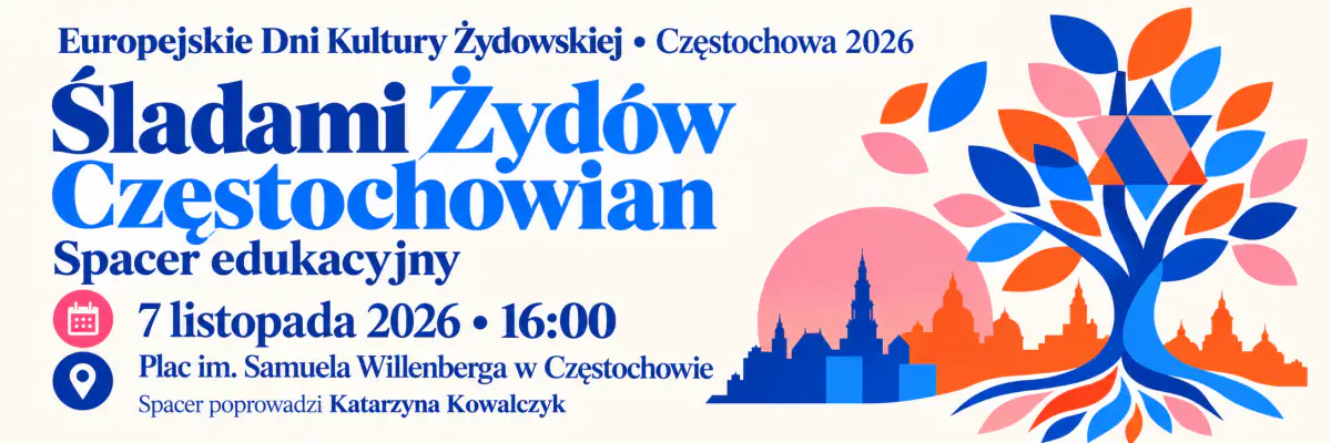 Spacer edukacyjny Śladami Żydów Częstochowian