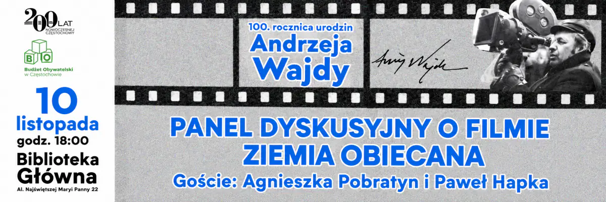 Dyskusja o Ziemi obiecanej w rocznicę urodzin Andrzeja Wajdy