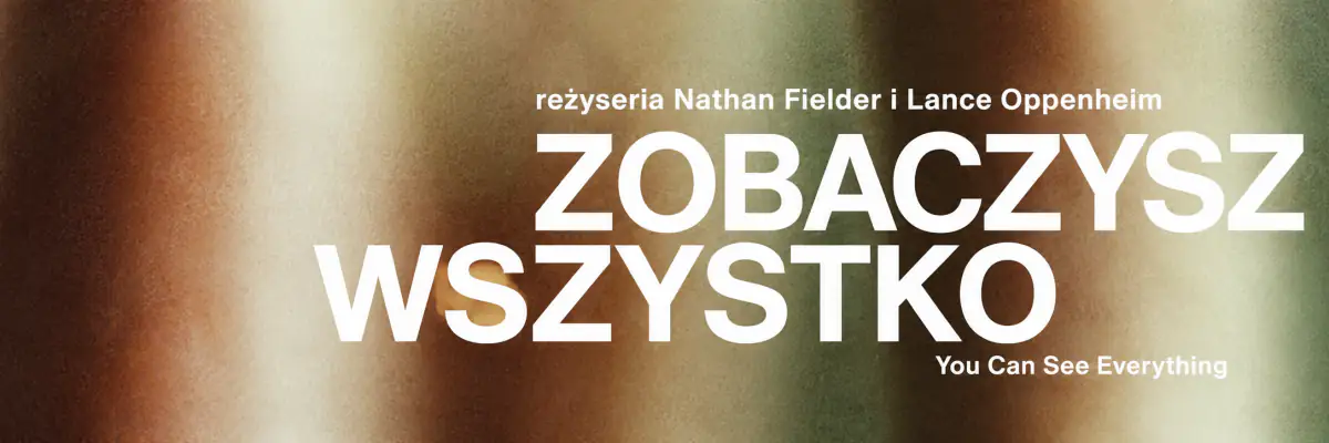 Zobaczysz wszystko – nowy film w Kinie Studyjnym OKF Iluzja